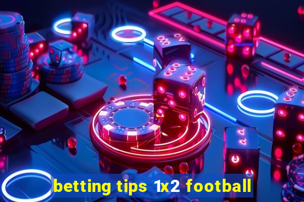 betting tips 1x2 football